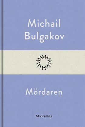 Mördaren (e-bok) av Michail Bulgakov