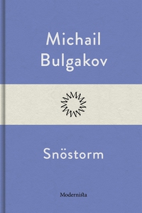 Snöstorm (e-bok) av Michail Bulgakov