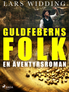 Guldfeberns folk: en äventyrsroman (e-bok) av L