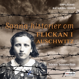 Sanna historier om flickan i Auschwitz (ljudbok