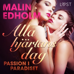Alla hjärtans dag: Passion i paradiset (ljudbok