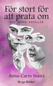 För stort för att prata om och andra noveller (