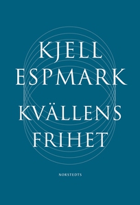 Kvällens frihet : Dikter (e-bok) av Kjell Espma