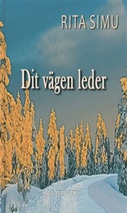 Dit vägen leder (e-bok) av Rita Simu