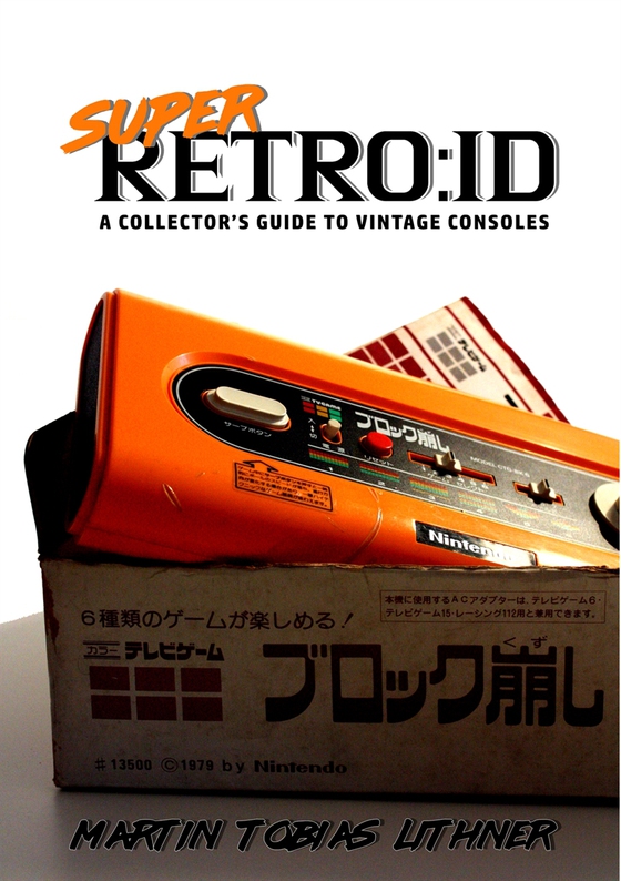 Super Retro:id: A Collector's Guide to Vintage Consoles