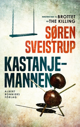 Kastanjemannen (e-bok) av Søren Sveistrup