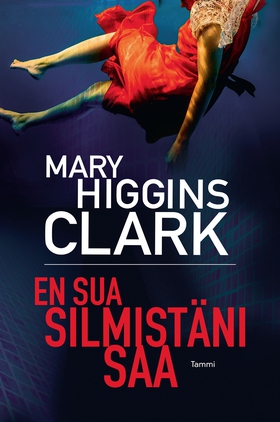 En sua silmistäni saa (e-bok) av Mary Higgins C