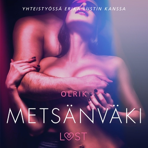 Metsänväki - Sexy erotica (ljudbok) av Olrik