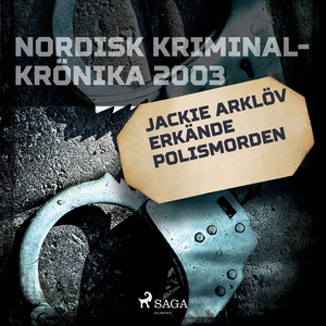 Jackie Arklöv erkände polismorden (ljudbok) av