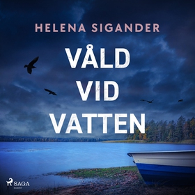 Våld vid vatten (ljudbok) av Helena Sigander