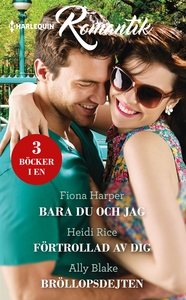 Bara du och jag/Förtrollad av dig/Bröllopsdejte