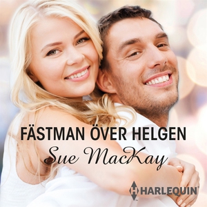 Fästman över helgen (ljudbok) av Sue MacKay