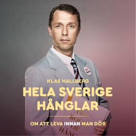 Hela Sverige hånglar (ljudbok) av Klas Hallberg