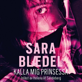 Kalla mig prinsessa (ljudbok) av Sara Blaedel