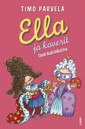 Ella ja kaverit ihan kuninkaina (e-bok) av Timo