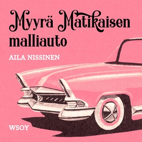 Myyrä Matikaisen malliauto (ljudbok) av Aila Ni