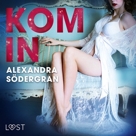 Kom in - erotisk novell (ljudbok) av Alexandra 