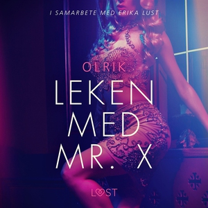 Leken med Mr. X - erotisk novell (ljudbok) av O