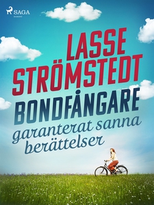 Bondfångare – garanterat sanna berättelser (e-b