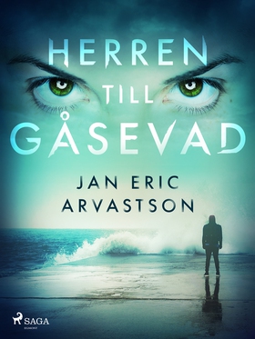 Herren till Gåsevad (e-bok) av Jan Eric Arvasts