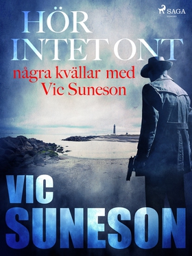 Hör intet ont : några kvällar med Vic Suneson (