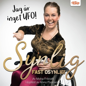 Synlig, fast osynlig: Jag är inget UFO (ljudbok