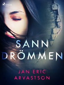 Sanndrömmen (e-bok) av Jan Eric Arvastson