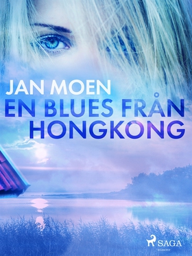 En blues från Hongkong (e-bok) av Jan Moen