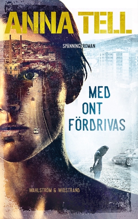 Med ont fördrivas (e-bok) av Anna Tell