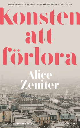 Konsten att förlora (e-bok) av Alice Zeniter