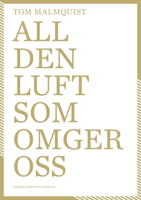 All den luft som omger oss (e-bok) av Tom Malmq