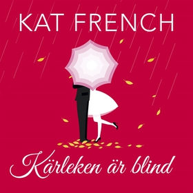 Kärleken är blind (ljudbok) av Kat French