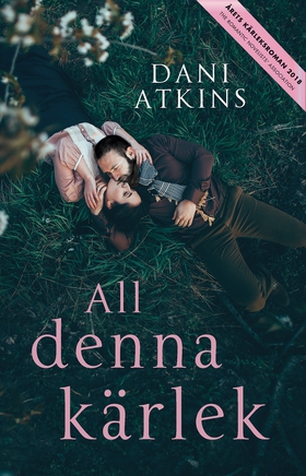 All denna kärlek (e-bok) av Dani Atkins