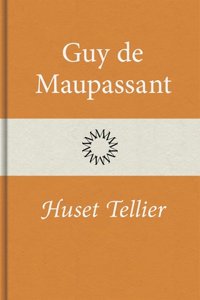 Huset Tellier (e-bok) av Guy de Maupassant