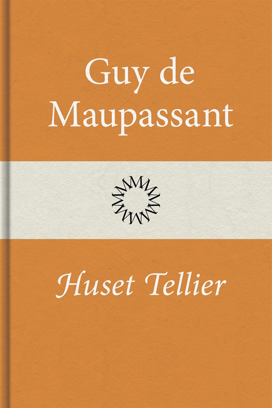 Huset Tellier (e-bok) av Guy de Maupassant