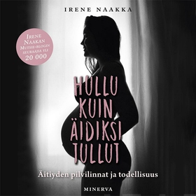 Hullu kuin äidiksi tullut (ljudbok) av Irene Na