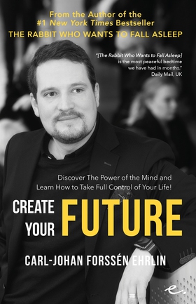 Create Your Future : Discover the Power of the 