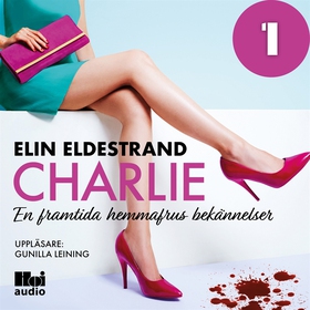Charlie - Del 1 (ljudbok) av Elin Eldestrand