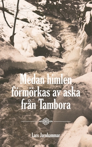 Medan himlen förmörkas av aska från Tambora (e-