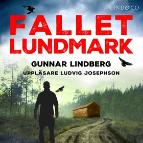 Fallet Lundmark (ljudbok) av Gunnar Lindberg