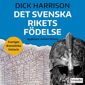 Det svenska rikets födelse (ljudbok) av Dick Ha