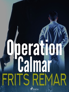 Operation Calmar (e-bok) av Frits Remar