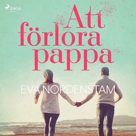Att förlora pappa (ljudbok) av Eva Nordenstam