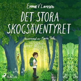 Det stora skogsäventyret (ljudbok) av Emma V La