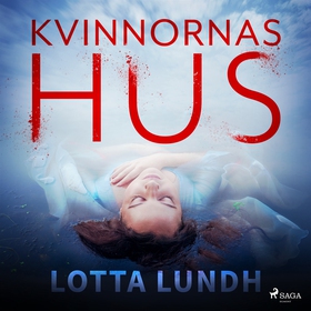 Kvinnornas hus (ljudbok) av Lotta Lundh