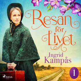 Resan för livet del 1 (ljudbok) av Ingrid Kampå