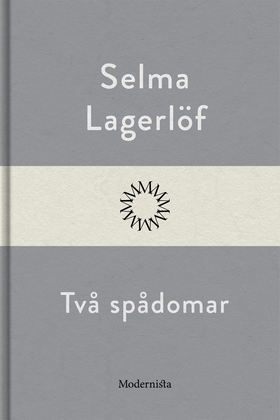 Två spådomar (e-bok) av Selma Lagerlöf