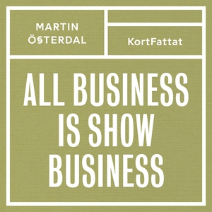 All business is show business – Spelregler för