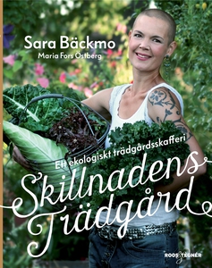 Skillnadens Trädgård : Ett ekologiskt trädgårds
