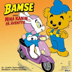 Bamse och Nina Kanin på äventyr (ljudbok) av Jo